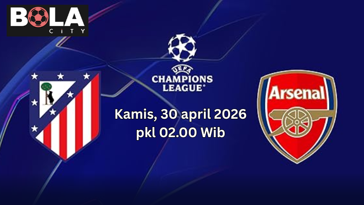 Logo Atletico Madrid dan Arsenal pada jadwal pertandingan UEFA Champions League Kamis 30 April 2026 pukul 02.00 WIB